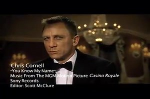 A Music Video that I edited of the James Bond film Casino Royale for the opening title song "You Know My Name" performed by Chris Cornell. | Scott McClure