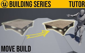 【UE4】基础建筑教程系列 #14——移动建筑