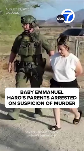 4.6M views · 67K reactions | The parents of 7-month-old Emmanuel Haro were arrested Friday on suspicion of murder, just over a week after the baby's mother reported him kidnapped in Yucaipa, authorities said. Detectives with the San Bernardino County Sheriff's Department's Homicide Detail and Specialized Enforcement Division took Jake and Rebecca Haro into custody at the family's home in Cabazon, the agency said. | ABC7 | Facebook