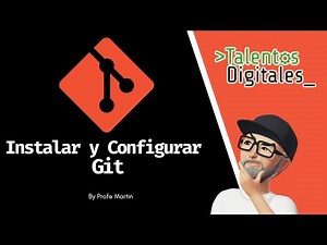 Instalar y configurar Git