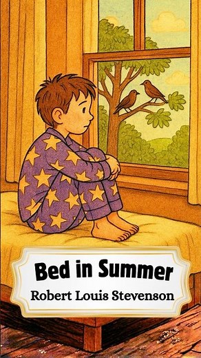 🌞 “Bed in Summer” by Robert Louis Stevenson | Visual Poem