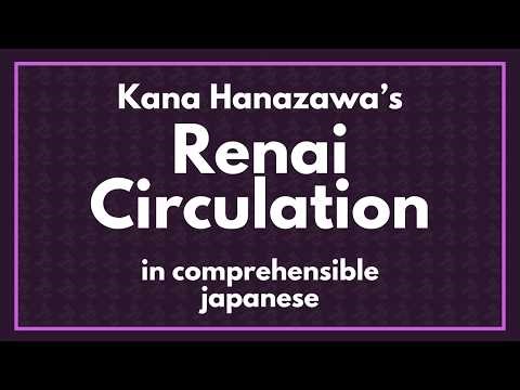 Renai circulation but its japanese comprehensible input for the intermediate level, like N4 or N3