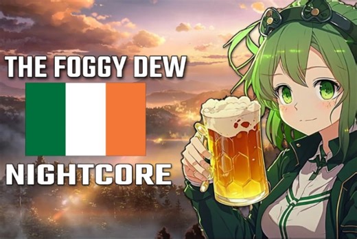 Nightcore - The Foggy Dew - Irish Revolutionary Song