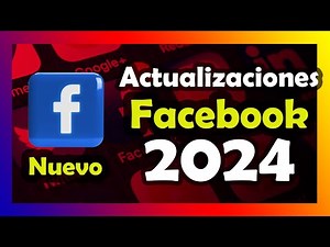 7 Actualizaciones de Facebook 2024