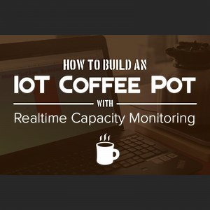 How To Build An IoT Coffee Pot