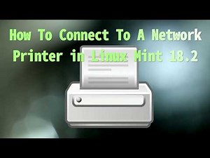 How To Connect To A Network Printer in Linux Mint 18.2