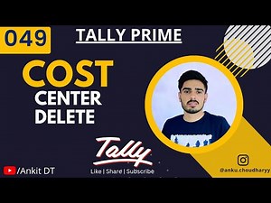 Part-49 "Cost Center Delete" Tally Prime with GST ||Ankit Poonia|| #tally #tally_prime