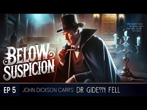 Below Suspicion | Dr Gideon Fell | John Dickson Carr | Murder mystery Detective Radio Drama