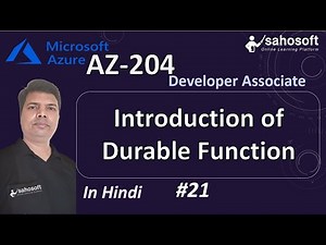 Introduction of Durable Function | AZ 204 Azure Developer Associate Full Course