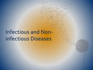 Infectious and Non-infectious Diseases - SlideServe