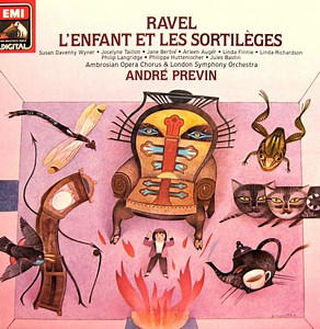 Ravel - Ambrosian Opera Chorus & London Symphony Orchestra, André Previn - L'Enfant Et Les Sortilèges