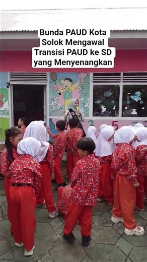 Solok City PAUD Coordinator's Activities in Ensuring a Fun Transition from Preschool to Elementar...