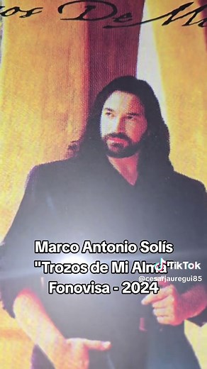 Marco Antonio Solís: Trozos de Mi Alma - Cantautor Mexicano