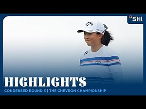 Condensed Round 3 presented by SHI | 2026 The Chevron Championship