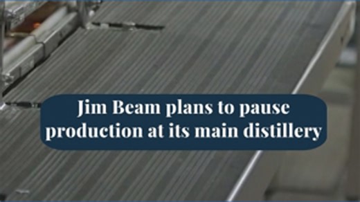 Jim Beam plans to pause production at its main distillery