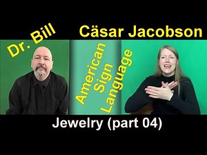 Jewelry (part 4) American Sign Language (ASL) Vocabulary Expansion series (57) Dr. Bill with Cäsar