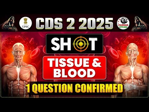 BLOOD AND TISSUE SHOTS | SCIENCE FOR CDS CAPF | PARMAR OFFICERS