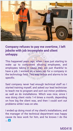 Company refuses to pay 🤗 me overtime, I left jobsite with job 🖤 incomplete and client unhappy. | WIBTA Fix