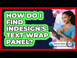 How Do I Find InDesign's Text Wrap Panel?