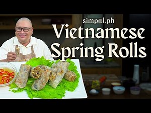 How To Make Vietnamese Spring Rolls | Fresh, Light & Healthy | Chef Tatung’s Simpol Recipe