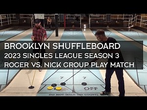 Roger v Nick! Brooklyn Shuffleboard 2023 Singles Season 3 Group Play Match w/ Strategy Commentary