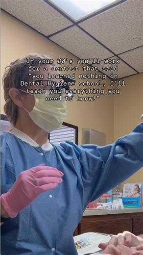 My first job as a dental hygienist the dentist flat out said after he hired me “you learned nothing in Dental Hygiene school. I’ll teach you everything you need to know.” That should have been my clue. But I was happy to have a job. Had this been the first dental office I worked in I would have seriously rethought my career choice. I was an assistant before for a great dentist. So I knew there were better situations if I could find it. I stayed about a year. I found another office where the dent