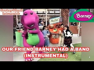 Barney : Our Friend Barney Had A Band (Instrumental)