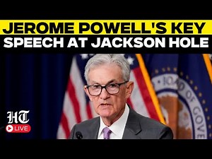 Jerome Powell LIVE | Powell's Big Speech at Jackson Hole Economic Policy Meet | US Economy