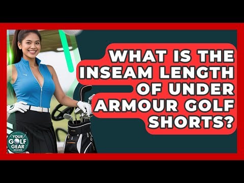 What Is The Inseam Length Of Under Armour Golf Shorts? - Your Golf Gear Insider