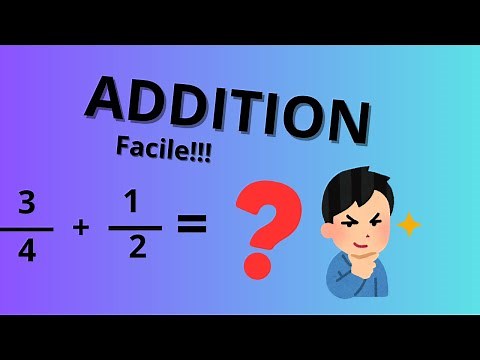 💡 Additionner Deux Fractions Facilement : Méthode du Dénominateur Commun ✅