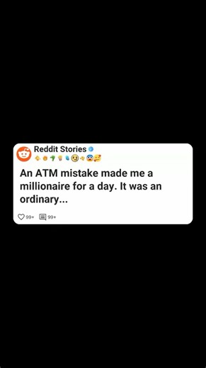 An ATM Mistake Made Me A Millionaire For A Day #reddit
