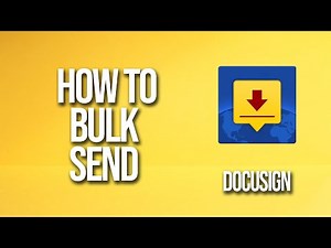 How To Bulk Send DocuSign Tutorial