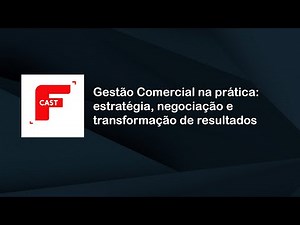 F CAST: Gestão Comercial na Prática - Estratégia