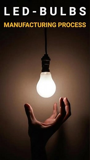Step-by-step Manufacturing Process of LED Bulbs in India