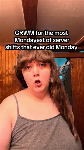 GRWM for a Chaotic Monday Shift as a Server