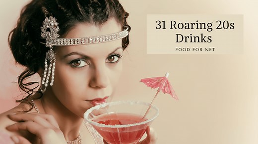 31 Roaring 20s Drinks That Will Take You Back In Time | Food For Net