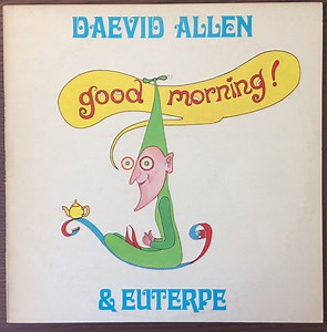 Daevid Allen & Euterpe - Good Morning