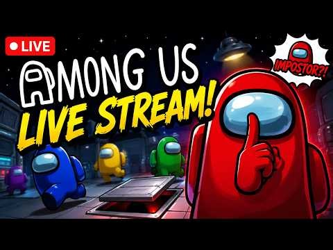 🔴 Among Us LIVE With Subscribers | Fun & Chaos