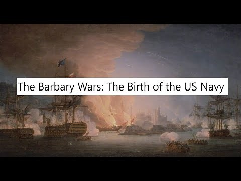 The Barbary Wars: The Birth of the US Navy (Documentary)