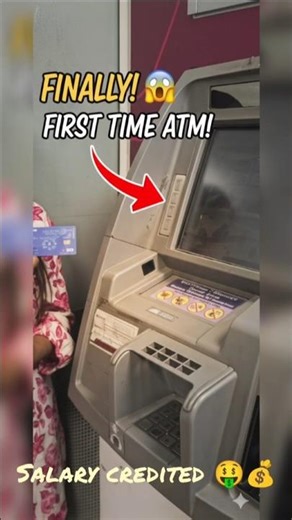 First Time Atm Experience💰😉 #salary #firsttime #viral #challenge #atm #money