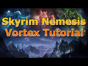 Skyrim: The Ultimate Nemesis & Vortex Guide