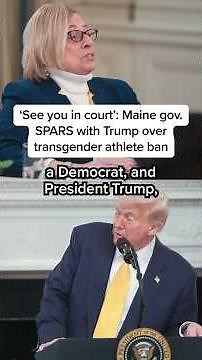 'See you in court': Maine gov. SPARS with Trump over transgender athlete ban