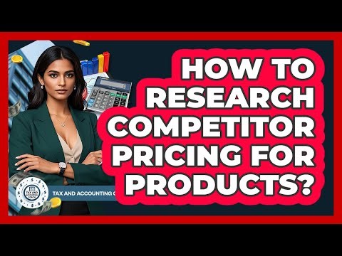 How To Research Competitor Pricing For Products?