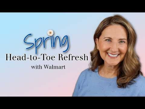 Affordable Spring Beauty for Women Over 50 | Head-to-Toe Refresh with Walmart