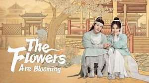 The Flowers Are Blooming Episode 1– Download APP to Enjoy Now!