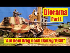 Diorama Baubericht / FULL BUILD "Auf dem Weg nach Danzig 1946" Part.1