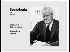 Aportaciones Sociológicas de Robert King Merton