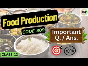 Class 12 Food Production Code 809 CBSE Board Exam Important Question Answers | 2025 Sample Paper