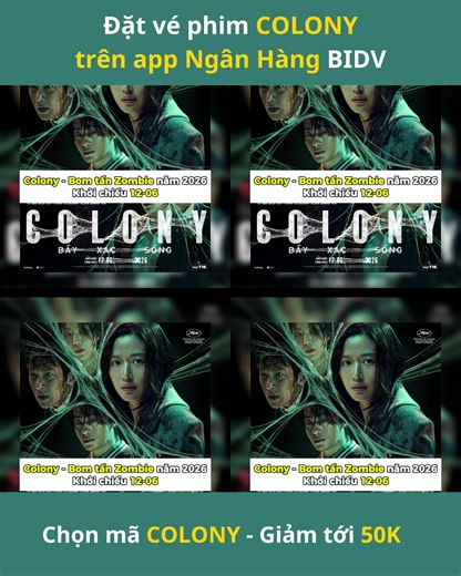 Muốn xem phim zombie này lắm rồi 🧟 🎬 “Colony - Bầy Xác Sống” chính thức khởi chiếu vào 12.06.2026 Mở app Ngân Hàng BIDV, chọn mã COLONY, đặt vé xem phim giảm tới 50K ngay! (*) Lưu ý: Số lượng có hạn Hotline dịch vụ: *6789