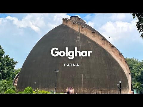 Golghar Patna | Patna Tourist Places | Patna Bihar | 4K